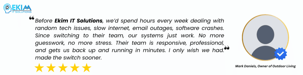 Client testimonial praising Ekim IT Solutions for delivering fast reliable IT services with responsive, professional support.